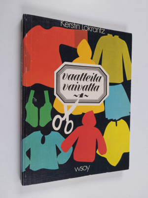 Kerstin Lokrantz : Vaatteita vaivatta 1