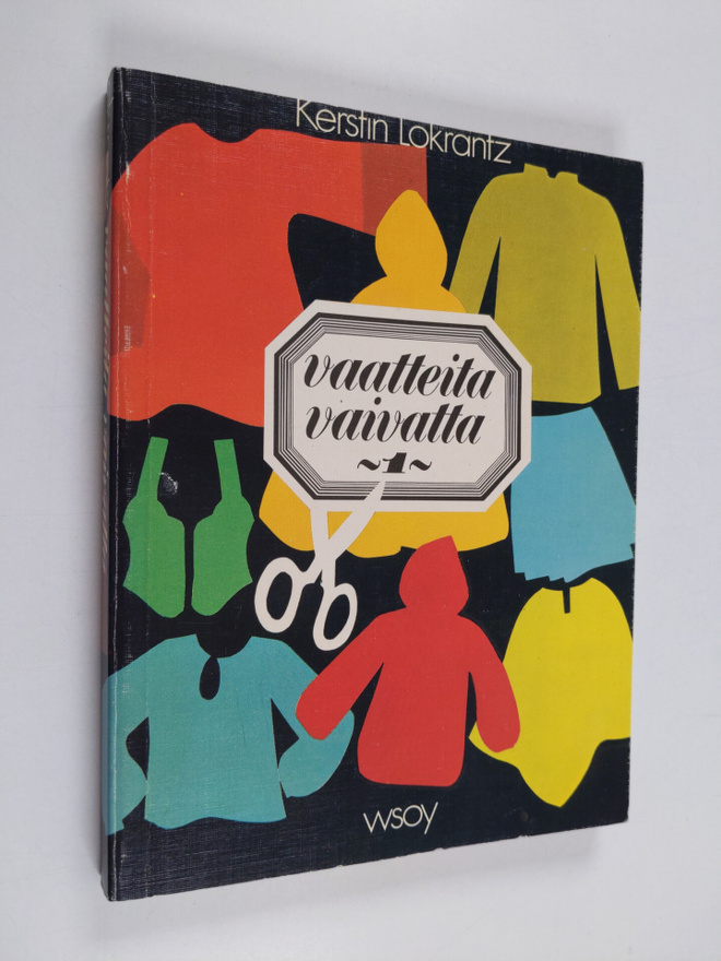 Kerstin Lokrantz : Vaatteita vaivatta 1