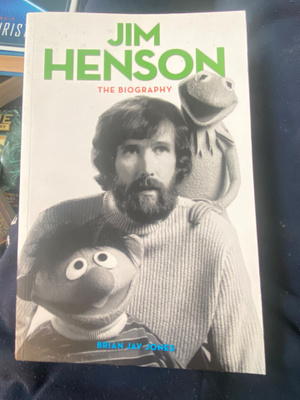 Jim Henson - The Biography - Brian Jay Jones