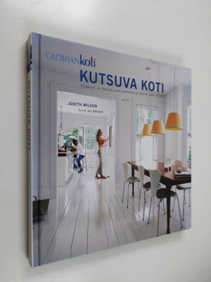 Judith Wilson : Kutsuva koti : toimivia ja yksilöllisiä r...