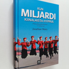 Jonathan Watts : Kun miljardi kiinalaista hyppää : kuinka... - pikkukuva 1