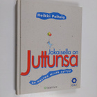 Heikki Peltola : Jokaisella on juttunsa : se nostaa mistä... - pikkukuva 1