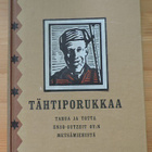 Tähtiporukkaa-Tarua ja totta Enso-Gutzeit Oy:n metsämiehistä - pikkukuva 1