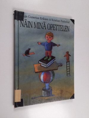 Helga Gunerius Eriksen : Näin minä opettelen