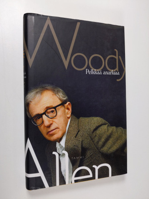 Woody Allen : Pelkkää anarkiaa