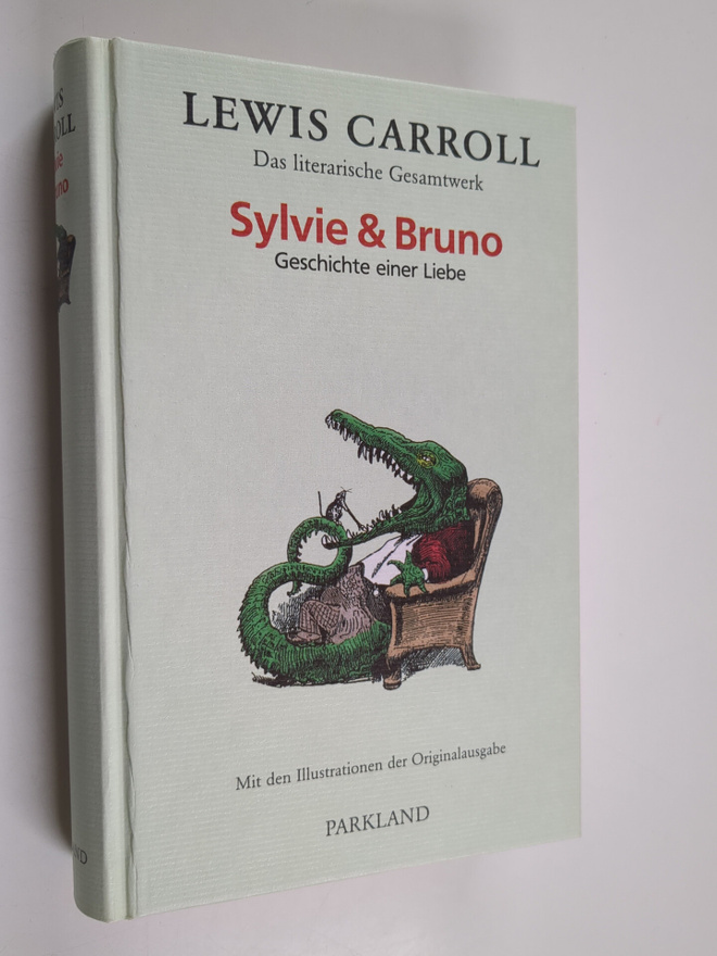 Lewis Carroll : Das literarische Gesamtwerk - Sylvie und ...
