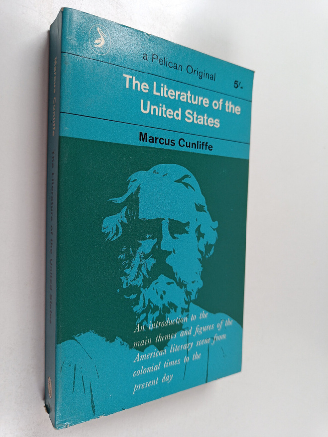 Marcus Falkner Cunliffe : The Literature of the United St...