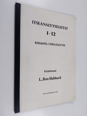 L. Ron Hubbard : Itseanalyysilistat 1-12 : kirjasta itsea...