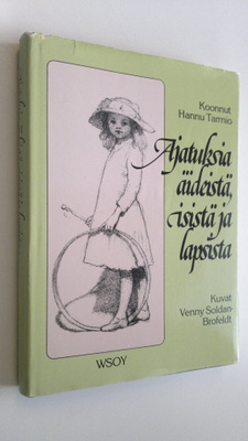 Hannu (koonnut) Tarmio : Ajatuksia äideistä, isistä ja la...