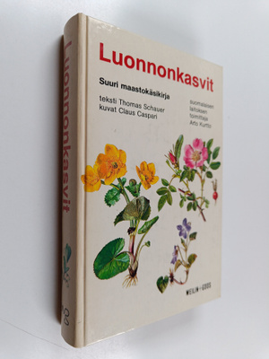 Thomas Schauer : Luonnonkasvit : suuri maastokäsikirja
