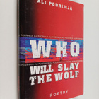 Ali Podrimja : Who will slay the wolf - selected poetry - pikkukuva 1