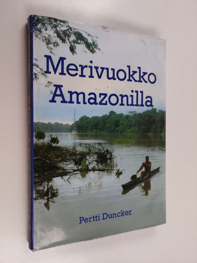 Pertti Duncker : Merivuokko Amazonilla (signeerattu, teki...