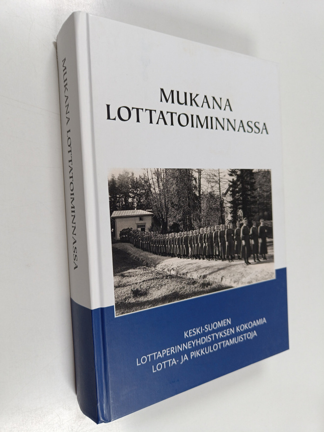 Mukana lottatoiminnassa : Keski-Suomen lottaperinneyhdist...