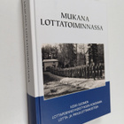Mukana lottatoiminnassa : Keski-Suomen lottaperinneyhdist... - pikkukuva 1