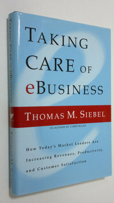 Thomas M. Siebel : Taking Care of Ebusiness