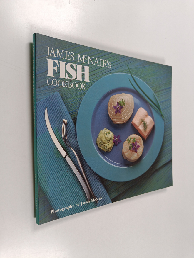 James McNair : James Mcnair's Fish Cookbook