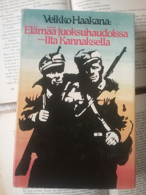 Veikko Haakana - Elämää juoksuhaudoissa / Ilta Kannaksella