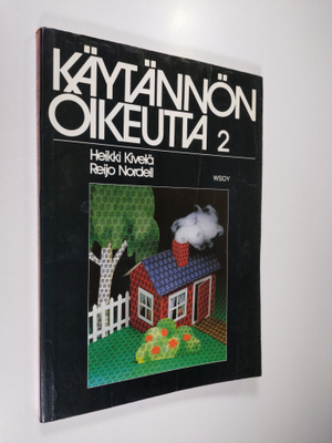 Heikki Kivela : Kaytannon oikeutta 2