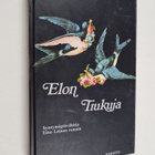 Pirjo-Riitta (toim.) Syrjänen : Elon tiukuja : syntymäpäi... - pikkukuva 1