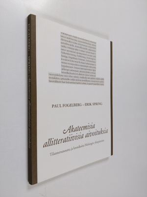 Paul Fogelberg : Akateemisia allitteratiivisia aivoituksi...