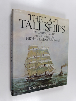 Georg Kahre : The last tall ships : Gustaf Erikson and th...