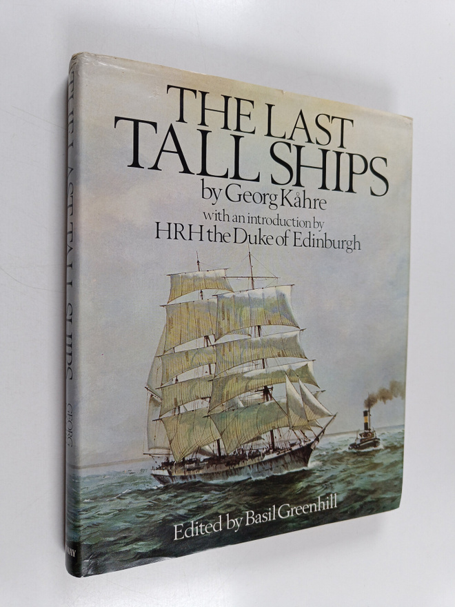Georg Kahre : The last tall ships : Gustaf Erikson and th...