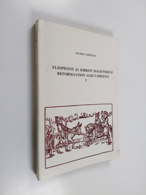 Kaarlo Arffman : Yliopistot ja kirkon magisterium reforma...