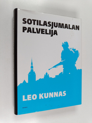 Leo Kunnas : Sotilasjumalan palvelija
