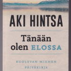 Oskari Saari: Aki Hintsa - Tänään olen elossa - pikkukuva 1