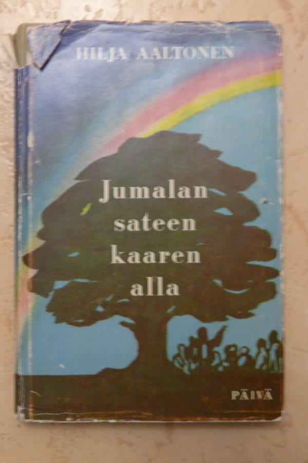 Hilja Aaltonen: Jumalan sateenkaaren alla - Päivä 1965