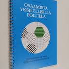 Osaamista yksilöllisillä poluilla : opinnollistaminen osa... - pikkukuva 1