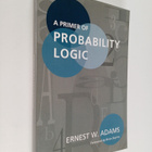 Ernest W. Adams : A primer of probability logic - pikkukuva 1