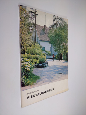 Bengt Lundsten : Pientaloasutus : selvitys pientaloasutuk...