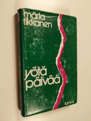 Märta Tikkanen : Yötäpäivää