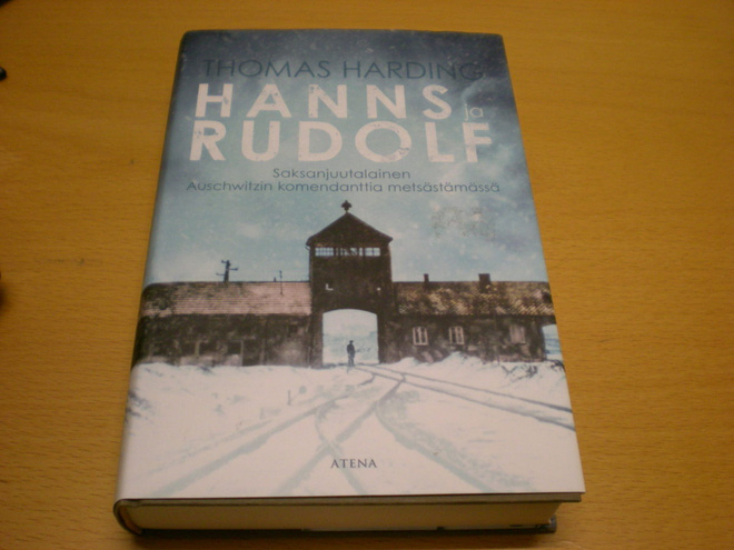 Thomas Harding: Hanns ja Rudolf - Saksanjuutalainen Auschwit