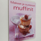 Mira (suom.) Rahikainen : Makeat ja suolaiset muffinit - pikkukuva 1