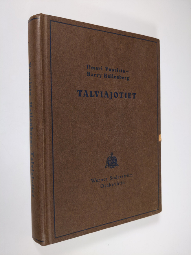 Ilmari Vuoristo : Talviajotiet : niiden rakentaminen ja h...