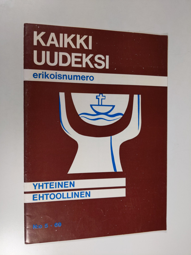 Kaikki uudeksi 5/69 : yhteinen ehtoollinen