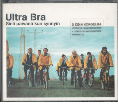 ULTRA BRA SINÄ PÄIVÄNÄ KUN SYNNYIN