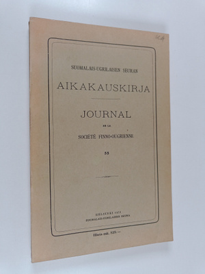 Suomalais-ugrilaisen seuran aikakauskirja 55 = Journal de...