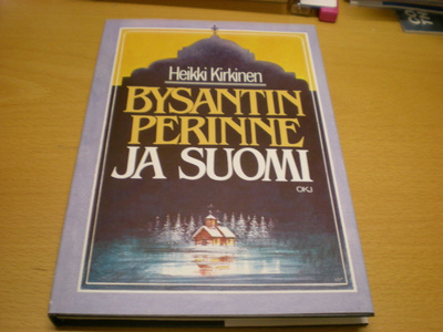Heikki Kirkinen: Bysantin perinne ja Suomi