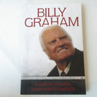 BILLY GRAHAM : ELÄMÄSTÄ, USKOSTA, JUOKSUN PÄÄTTÄMISESTÄ - pikkukuva 1