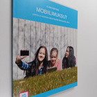 Elina Noppari : Mobiilimuksut : lasten ja nuorten mediaym... - pikkukuva 1