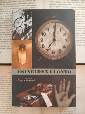 Roger-Pol Droit - Esineiden luonto: filosofisia kokemuksia