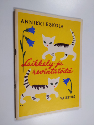 Annikki Eskola : Leikkely- ja revintätöitä