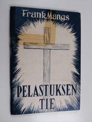 Frank Mangs : Pelastuksen tie