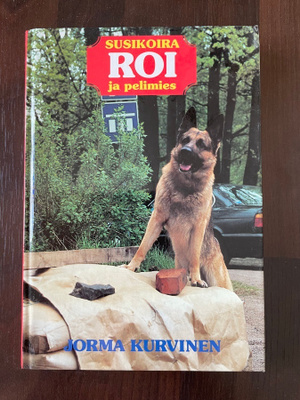 Jorma Kurvinen: Susikoira Roi ja pelimies