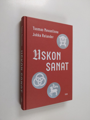 Tuomas Nevanlinna ym. : Uskon sanat