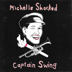 Michelle Shocked - Captain Swing (CD)