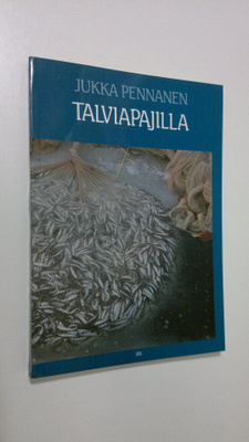 Jukka Pennanen : Talviapajilla : ammattimaisen talvinuott...